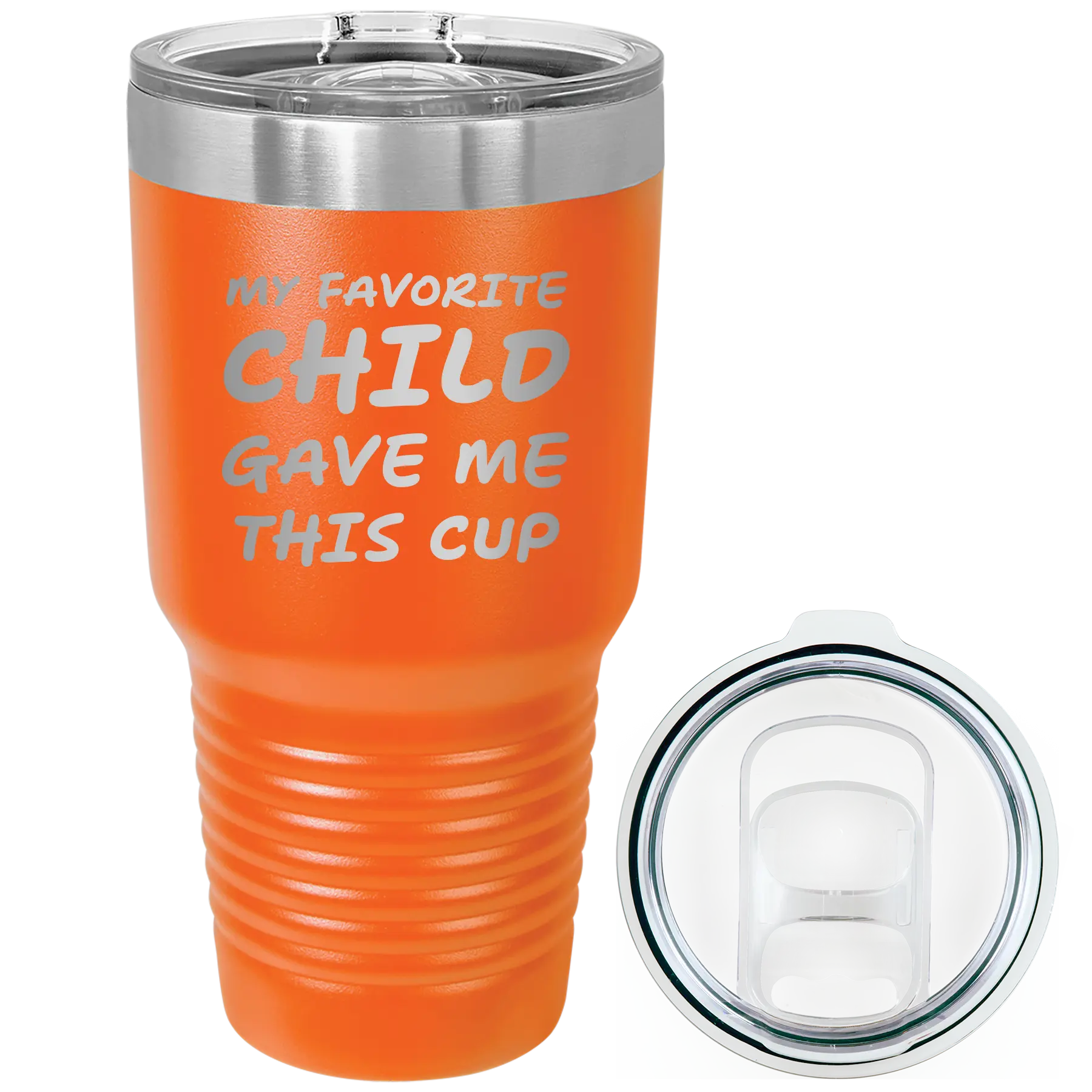 Laser etched orange 30 oz vacuum insulated tumbler with 'My favorite Child' design