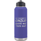 Laser etched purple 32 oz vacuum insulated water bottle with 'My favorite Child' design