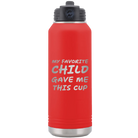 Laser etched red 32 oz vacuum insulated water bottle with 'My favorite Child' design