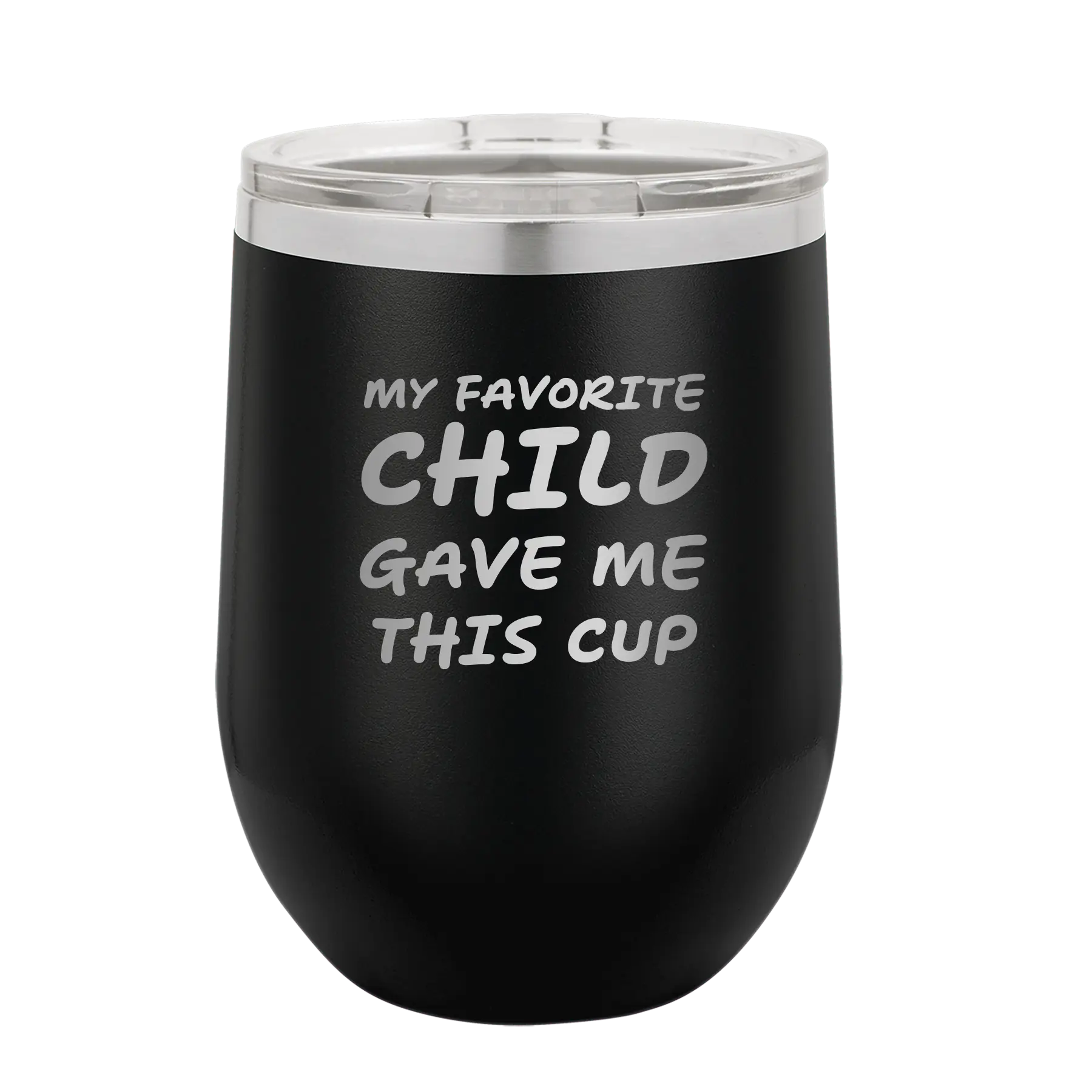 Personalized black 12 oz vacuum insulated wine cup with etched 'My favorite Child' design