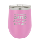 Personalized light purple 12 oz vacuum insulated wine cup with etched 'My favorite Child' design
