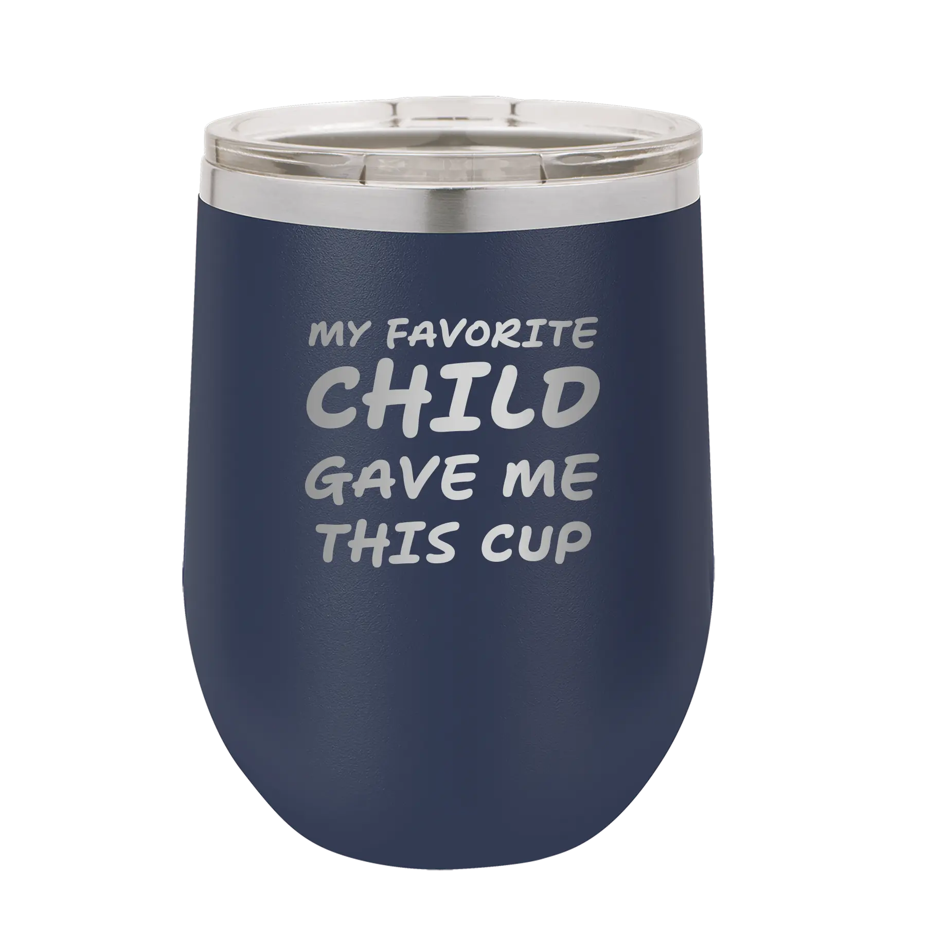 Personalized navy 12 oz vacuum insulated wine cup with etched 'My favorite Child' design