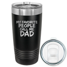 Laser etched black 20 oz vacuum insulated tumbler with 'My favorite People' design