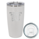 Laser etched white 20 oz golf dimples tumbler with 'My favorite People' design