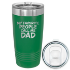 Laser etched green 20 oz vacuum insulated tumbler with 'My favorite People' design
