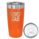 Laser etched orange 20 oz vacuum insulated tumbler with 'My favorite People' design