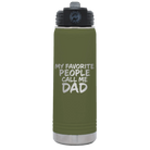 Laser etched olive green 20 oz vacuum insulated water bottle with 'My favorite People' design