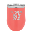 Personalized coral 12 oz vacuum insulated wine cup with etched 'My favorite People' design
