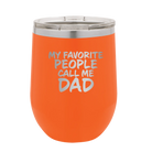 Personalized orange 12 oz vacuum insulated wine cup with etched 'My favorite People' design