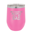 Personalized pink 12 oz vacuum insulated wine cup with etched 'My favorite People' design