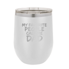 Personalized white 12 oz vacuum insulated wine cup with etched 'My favorite People' design