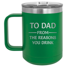 Personalized green 15 oz vacuum insulated coffee mug with etched 'Reasons You Drink' design