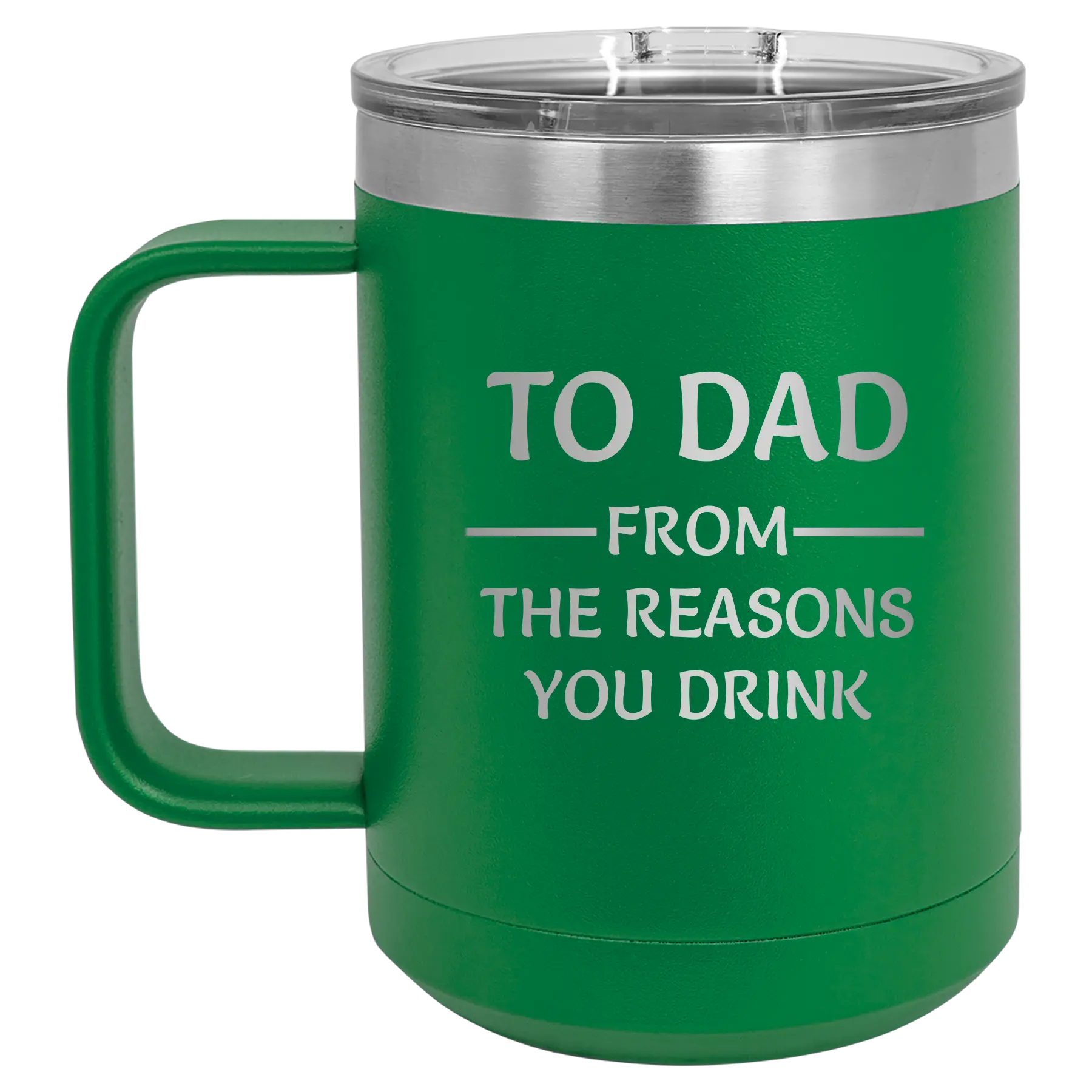 Personalized green 15 oz vacuum insulated coffee mug with etched 'Reasons You Drink' design