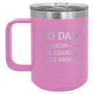 Personalized light purple 15 oz vacuum insulated coffee mug with etched 'Reasons You Drink' design