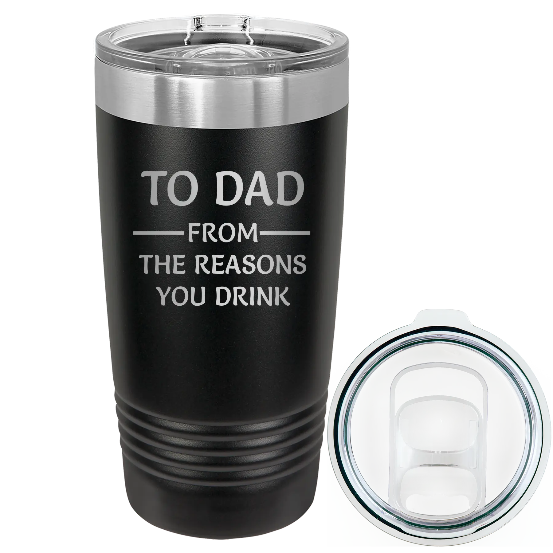 Laser etched black 20 oz vacuum insulated tumbler with 'Reasons You Drink' design
