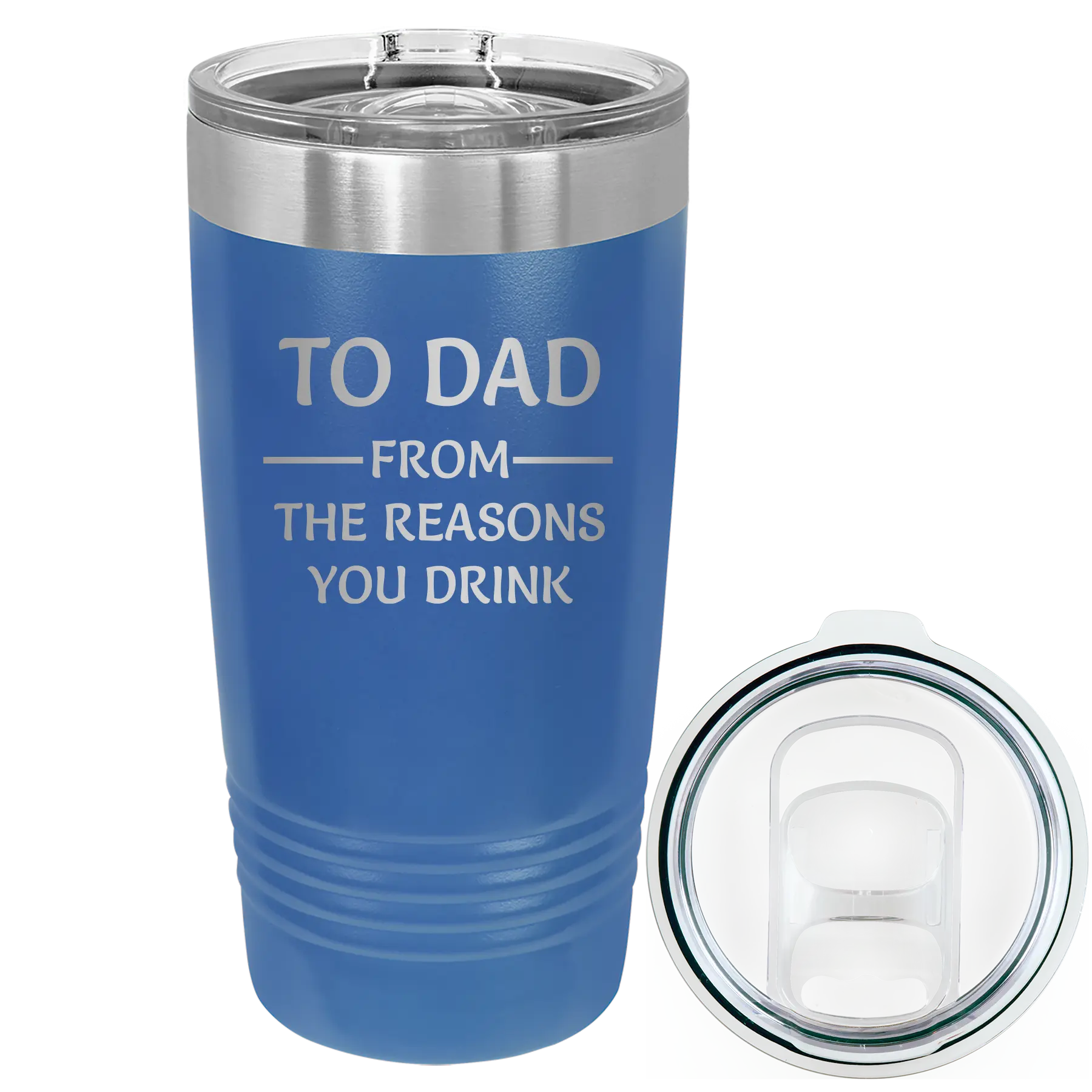 Laser etched royal blue 20 oz vacuum insulated tumbler with 'Reasons You Drink' design
