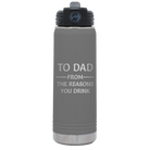 Laser etched dark gray 20 oz vacuum insulated water bottle with 'Reasons You Drink' design