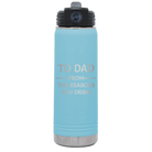 Laser etched light blue 20 oz vacuum insulated water bottle with 'Reasons You Drink' design