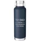 Laser etched navy 24 oz vacuum insulated water bottle with 'Reasons You Drink' design