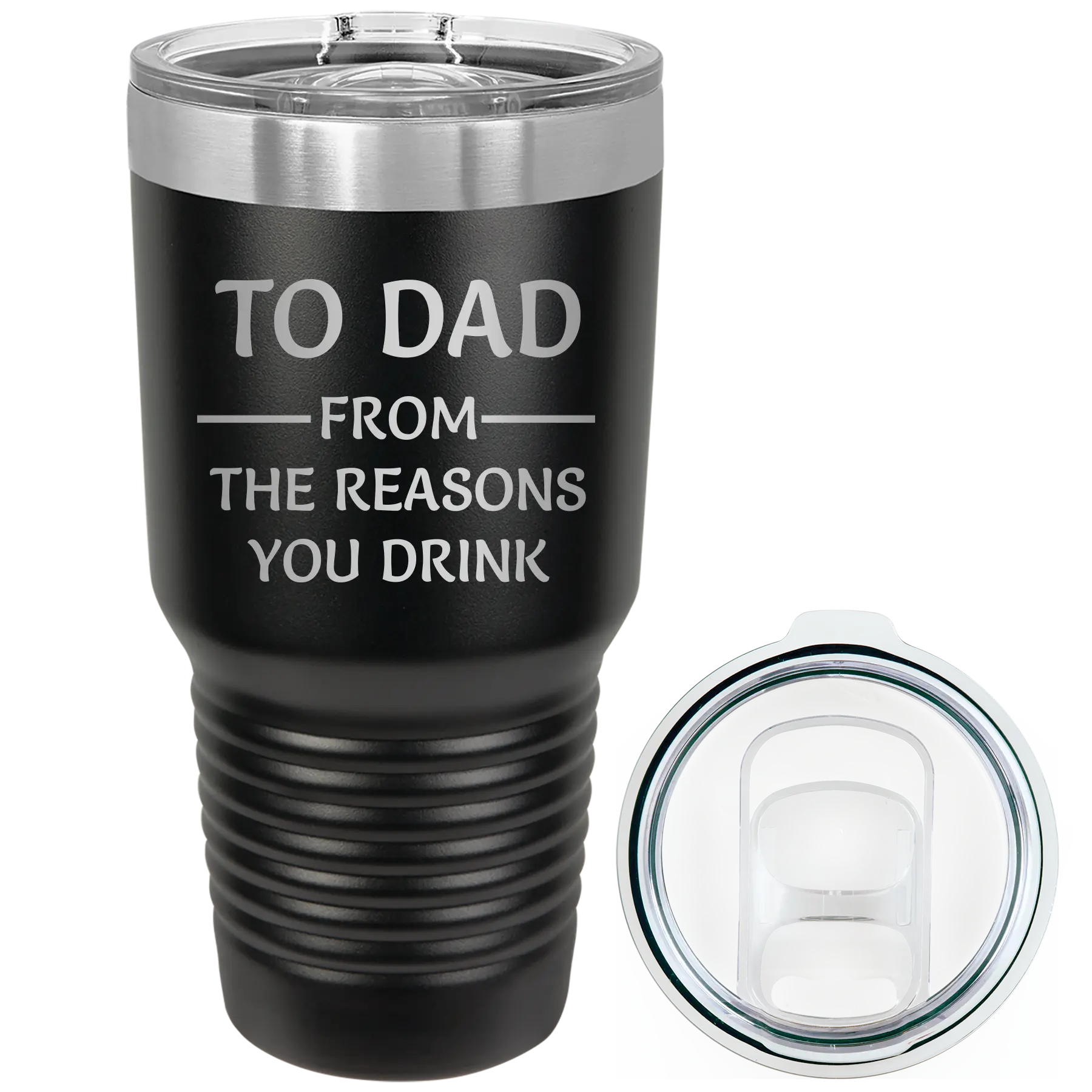 Laser etched black 30 oz vacuum insulated tumbler with 'Reasons You Drink' design