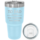 Laser etched light blue 30 oz vacuum insulated tumbler with 'Reasons You Drink' design