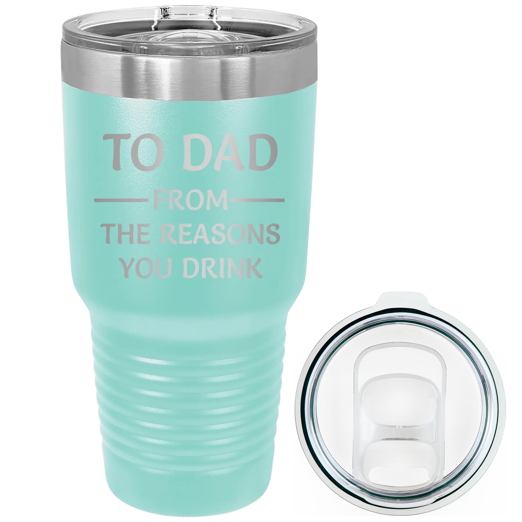 Laser etched teal 30 oz vacuum insulated tumbler with 'Reasons You Drink' design