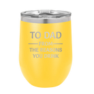 Personalized yellow 12 oz vacuum insulated wine cup with etched 'Reasons You Drink' design