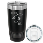 Laser etched black 20 oz vacuum insulated tumbler with 'Reel Cool Dad' design