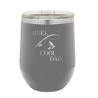 Personalized dark gray 12 oz vacuum insulated wine cup with etched 'Reel Cool Dad' design