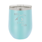 Personalized light blue 12 oz vacuum insulated wine cup with etched 'Reel Cool Dad' design