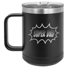 Personalized black 15 oz vacuum insulated coffee mug with etched 'Super Dad' design