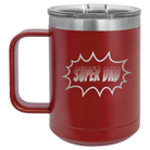 Personalized maroon 15 oz vacuum insulated coffee mug with etched 'Super Dad' design