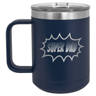 Personalized navy 15 oz vacuum insulated coffee mug with etched 'Super Dad' design