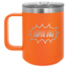 Personalized orange 15 oz vacuum insulated coffee mug with etched 'Super Dad' design