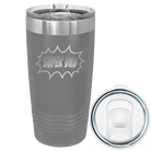 Laser etched dark gray 20 oz vacuum insulated tumbler with 'Super Dad' design