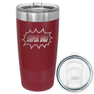 Laser etched maroon 20 oz vacuum insulated tumbler with 'Super Dad' design