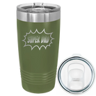 Laser etched olive green 20 oz vacuum insulated tumbler with 'Super Dad' design