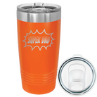 Laser etched orange 20 oz vacuum insulated tumbler with 'Super Dad' design