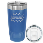Laser etched royal blue 20 oz vacuum insulated tumbler with 'Super Dad' design