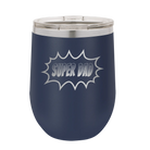 Personalized navy 12 oz vacuum insulated wine cup with etched 'Super Dad' design