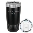 Laser etched black 20 oz vacuum insulated tumbler with 'Worlds Best' design