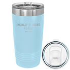 Laser etched light blue 20 oz vacuum insulated tumbler with 'Worlds Best' design