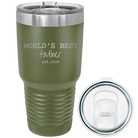 Laser etched olive green 30 oz vacuum insulated tumbler with 'Worlds Best' design