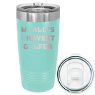 Laser etched teal 20 oz vacuum insulated tumbler with 'Worlds Okayest Golfer' design