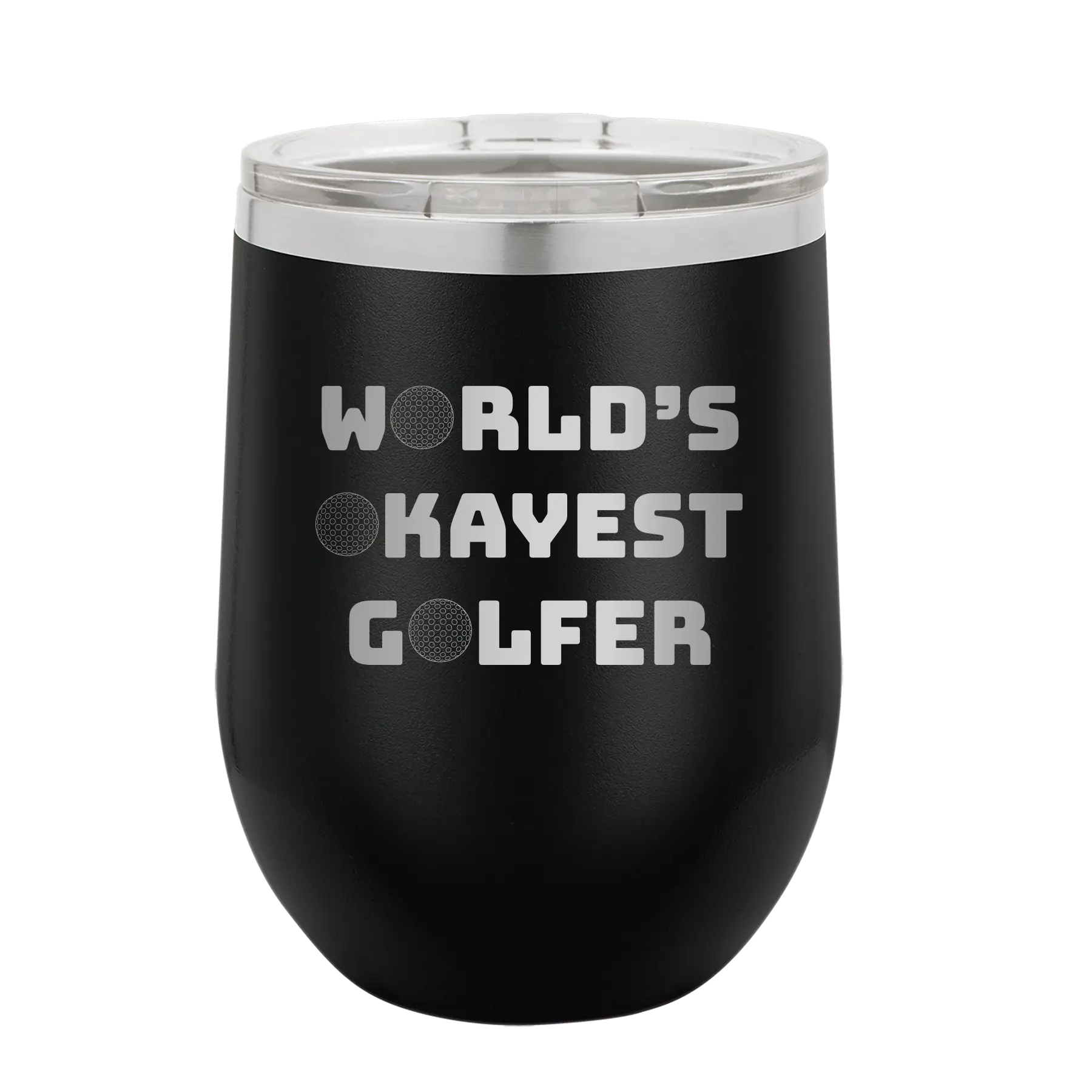 Personalized black 12 oz vacuum insulated wine cup with etched 'Worlds Okayest Golfer' design