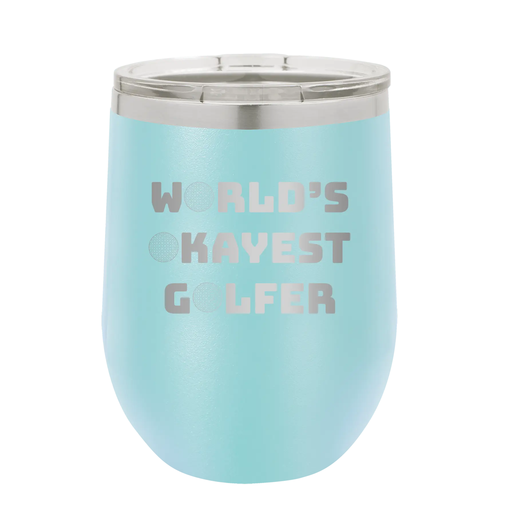Personalized light blue 12 oz vacuum insulated wine cup with etched 'Worlds Okayest Golfer' design