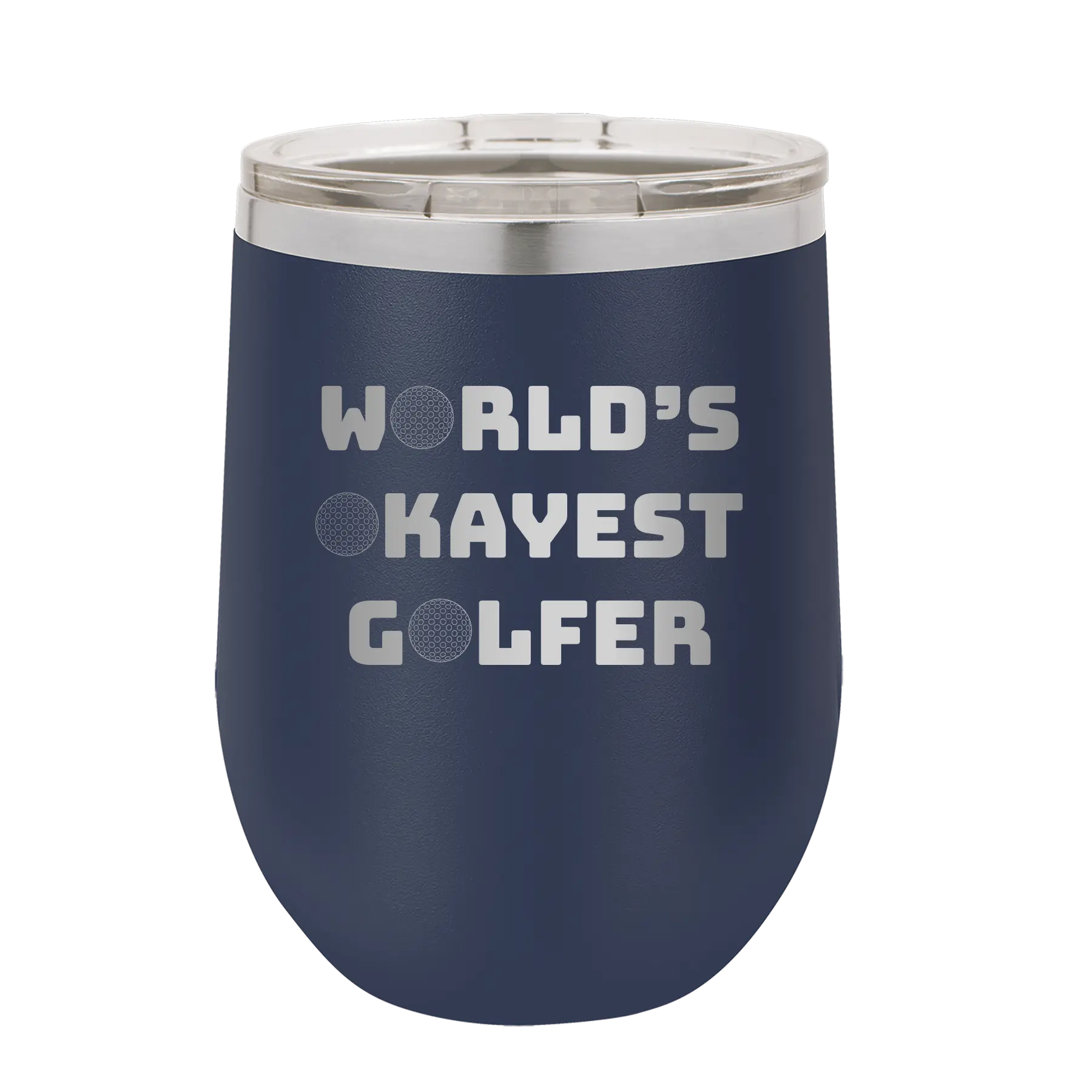 Personalized navy 12 oz vacuum insulated wine cup with etched 'Worlds Okayest Golfer' design