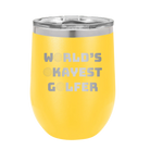 Personalized yellow 12 oz vacuum insulated wine cup with etched 'Worlds Okayest Golfer' design