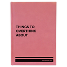 Large pink leatherette sketch book laser etched with 'Things to Overthink About' design