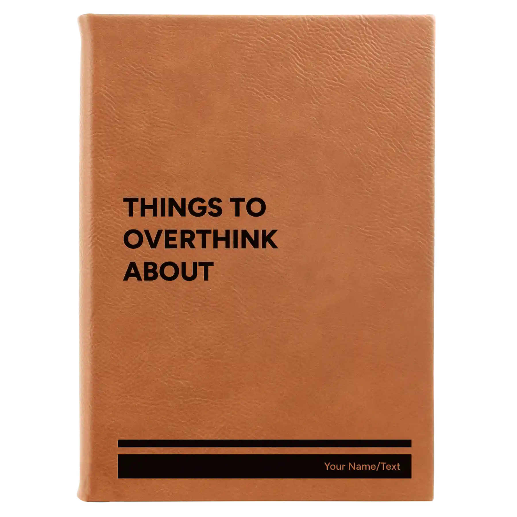 Large rawhide leatherette journal laser etched with 'Things to Overthink About' design